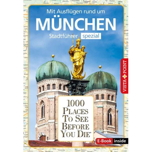 Franziska Reichel Marlis Kappelhoff - Reiseführer München. Stadtführer inklusive Ebook. Ausflugsziele, Sehenswürdigkeiten, Restaurant &amp; Hotels uvm.