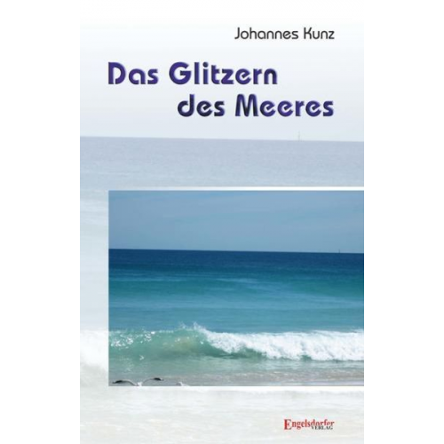 Johannes Kunz - Das Glitzern des Meeres