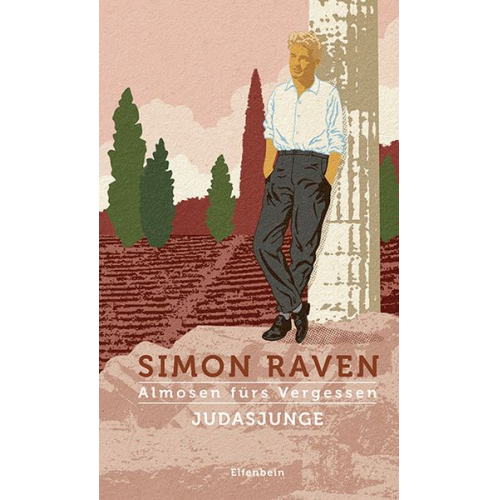 Simon Raven - Almosen fürs Vergessen / Judasjunge