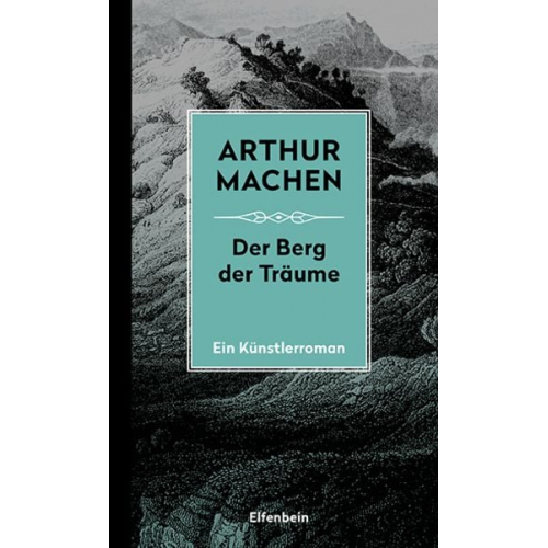 Arthur Machen - Der Berg der Träume