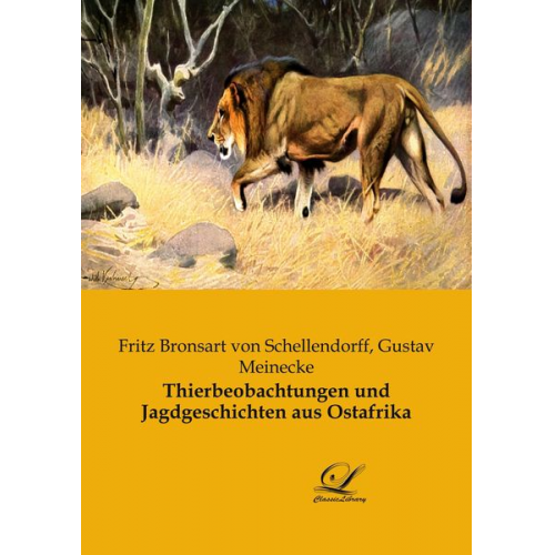 Fritz Bronsart Schellendorff - Thierbeobachtungen und Jagdgeschichten aus Ostafrika