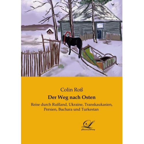 Colin Ross - Der Weg nach Osten