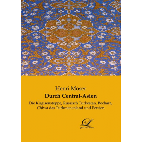 Henri Moser - Durch Central-Asien