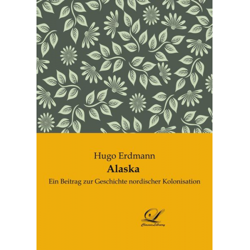 Hugo Erdmann - Alaska