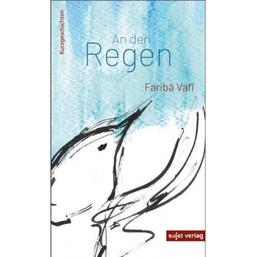 Fariba Vafi - An den Regen