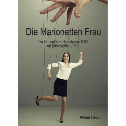 Vivian Heck - Die Marionetten Frau