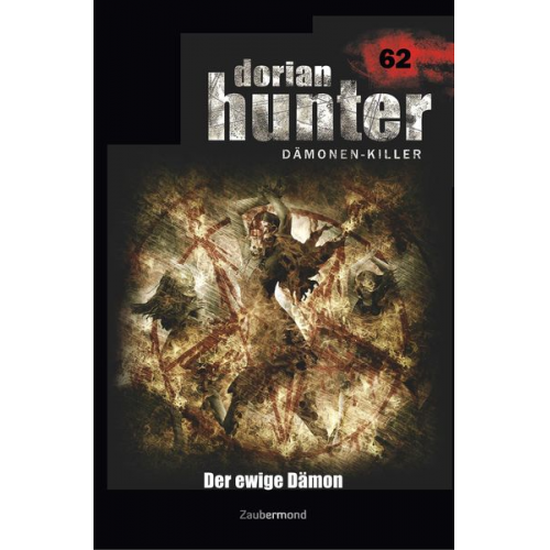 Christian Montillon Peter Morlar - Montillon, C: Dorian Hunter 62 - Der ewige Dämon