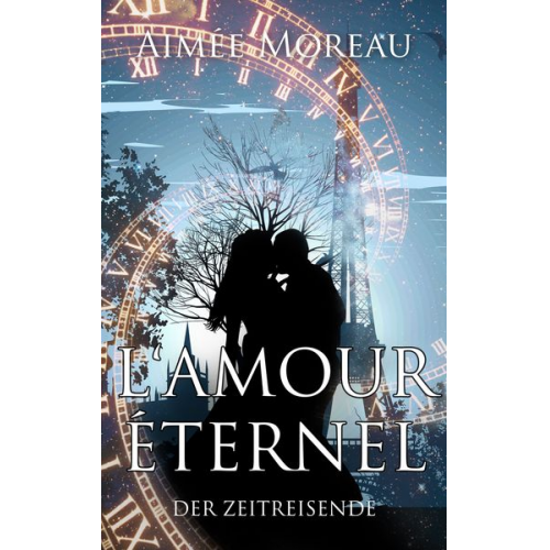 Aimée Moreau - L´amour éternel - Der Zeitreisende