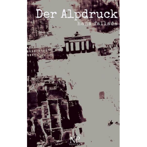 Hans Fallada - Der Alpdruck