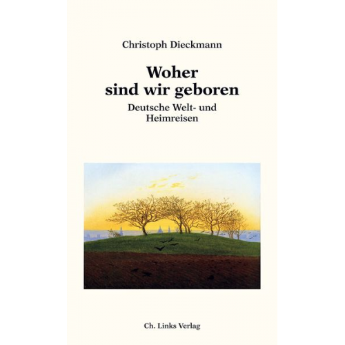 Christoph Dieckmann - Woher sind wir geboren