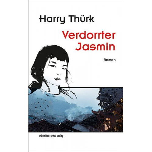 Harry Thürk - Verdorrter Jasmin