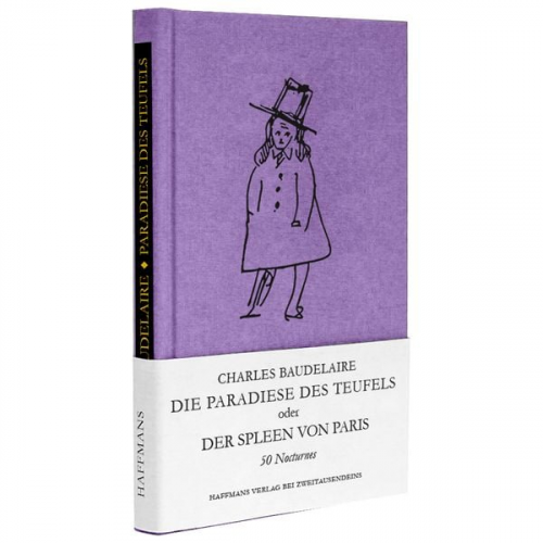 Charles Baudelaire - Die Paradiese des Teufels oder Der Spleen von Paris.