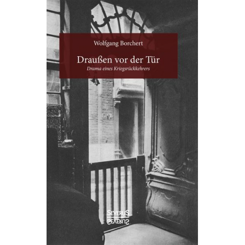Wolfgang Borchert - Draußen vor der Tür