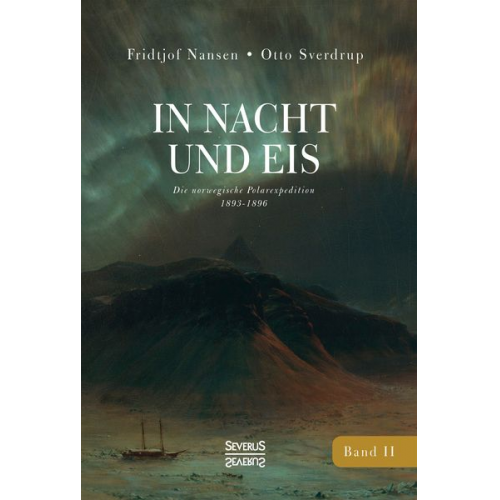 Fridtjof Nansen Otto Sverdrup - In Nacht und Eis