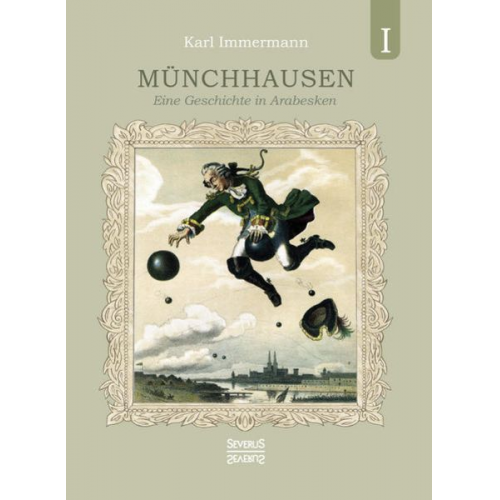 Karl Immermann - Münchhausen. Band 1