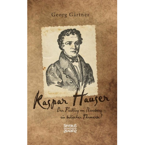 Georg Gärtner - Kaspar Hauser