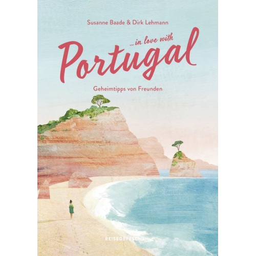 Susanne Baade Dirk Lehmann Reisedepeschen - Reisehandbuch Portugal