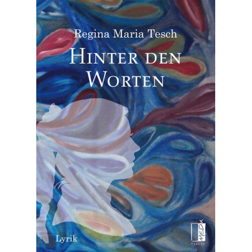 Regina Maria Tesch - Hinter den Worten