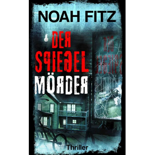 Noah Fitz - Der Spiegelmörder