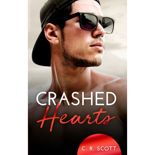 C. R. Scott - Crashed Hearts