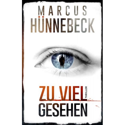 Marcus Hünnebeck - Zu viel gesehen