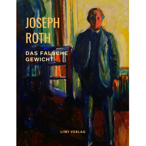 Joseph Roth - Das falsche Gewicht