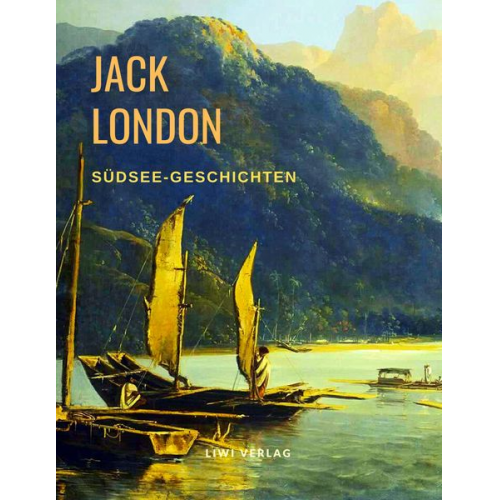 Jack London - Südsee-Geschichten