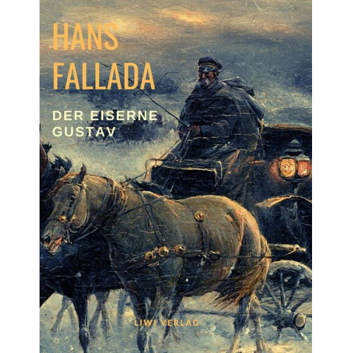 Hans Fallada - Der eiserne Gustav