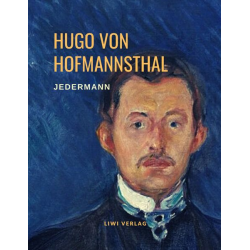 Hugo von Hofmannsthal - Jedermann - Das Spiel vom Sterben des reichen Mannes