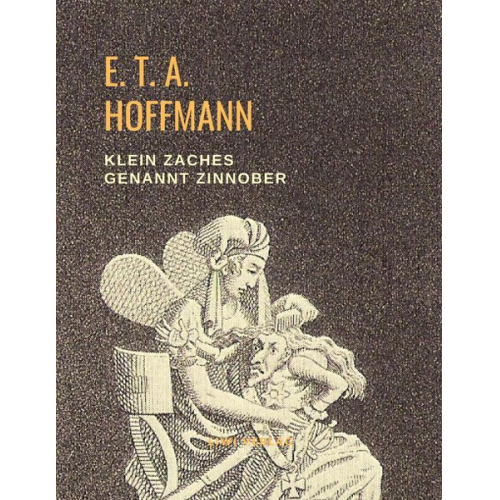 E.T.A. Hoffmann - Klein Zaches genannt Zinnober