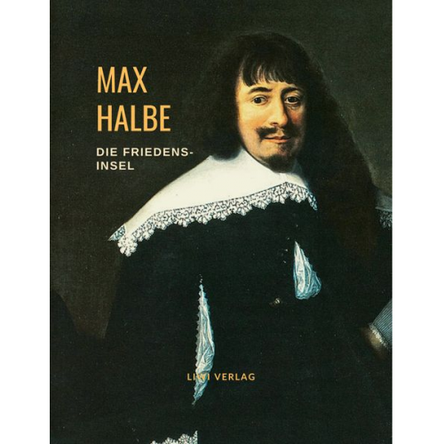Max Halbe - Die Friedensinsel