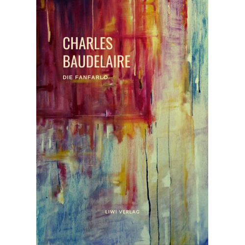 Charles Baudelaire - Charles Baudelaire: Die Fanfarlo