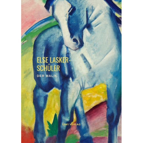 Else Lasker Schüler - Der Malik