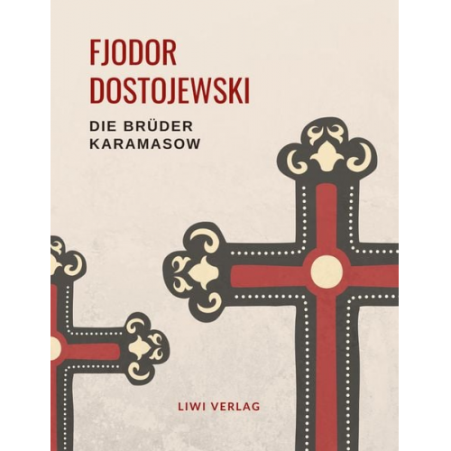 Fjodor M. Dostojewski - Fjodor Dostojewski: Die Brüder Karamasow. Vollständige Neuausgabe.