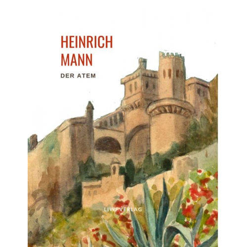 Heinrich Mann - Heinrich Mann: Der Atem.