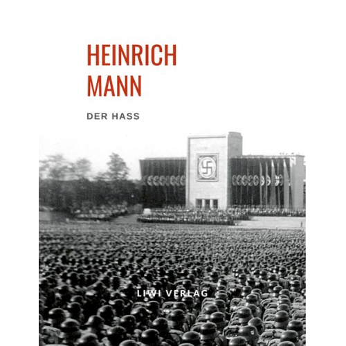 Heinrich Mann - Heinrich Mann: Der Haß