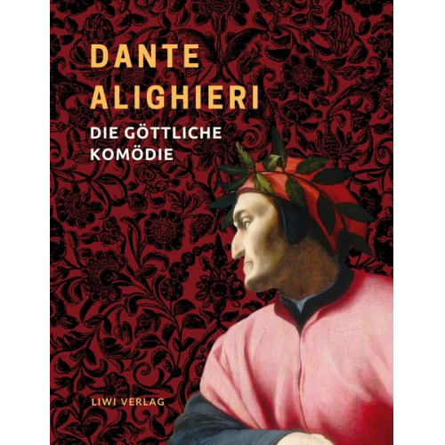 Dante Alighieri - Dante Alighieri: Die göttliche Komödie. Vollständige Neuausgabe