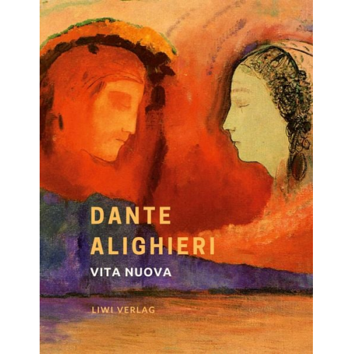 Dante Alighieri - Dante Alighieri: Vita nuova. Das neue Leben. Neuausgabe