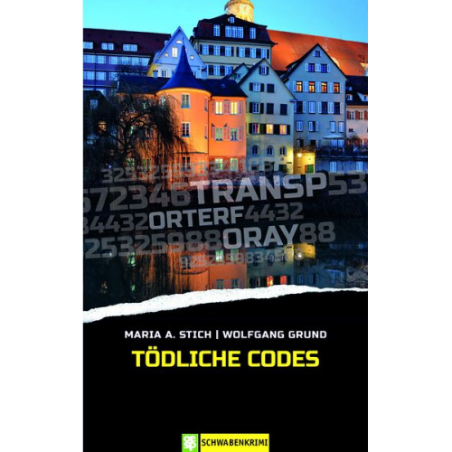 Maria A. Stich Wolfgang Grund - Tödliche Codes