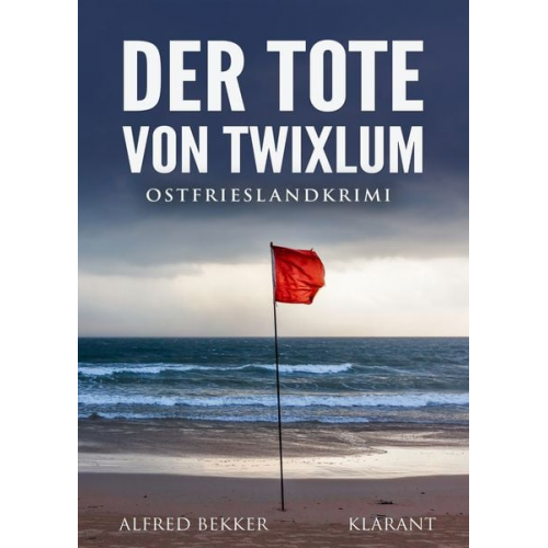 Alfred Bekker - Der Tote von Twixlum. Ostfrieslandkrimi