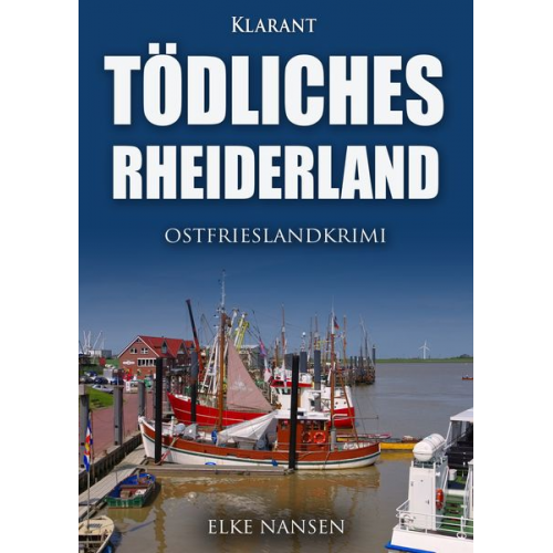 Elke Nansen - Tödliches Rheiderland. Ostfrieslandkrimi