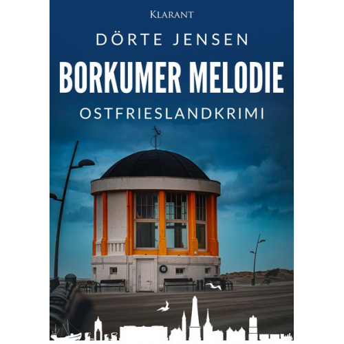 Dörte Jensen - Borkumer Melodie. Ostfrieslandkrimi