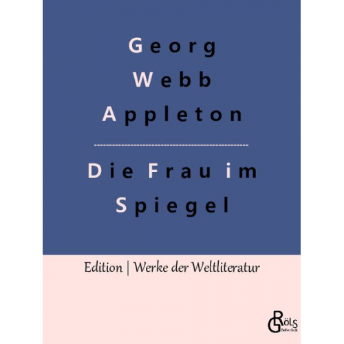 Georg Webb Appleton - Die Frau im Spiegel