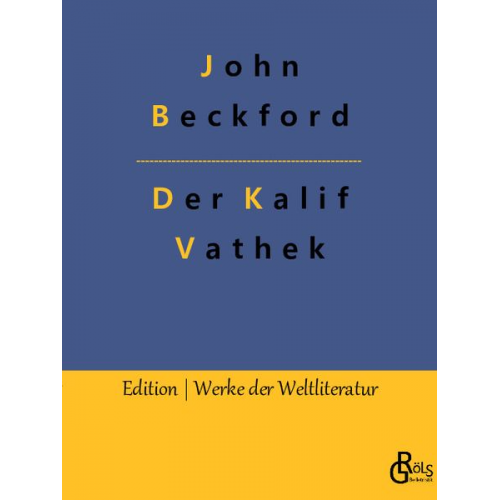 John Beckford - Der Kalif Vathek