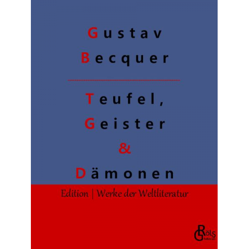 Gustav Becquer - Teufel, Geister & Dämonen