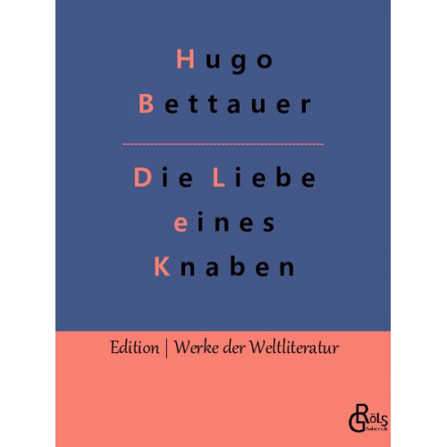 Hugo Bettauer - Die Liebe eines Knaben