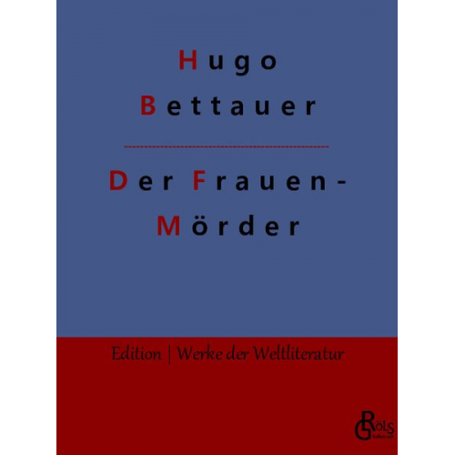 Hugo Bettauer - Der Frauenmörder