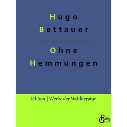 Hugo Bettauer - Ohne Hemmungen