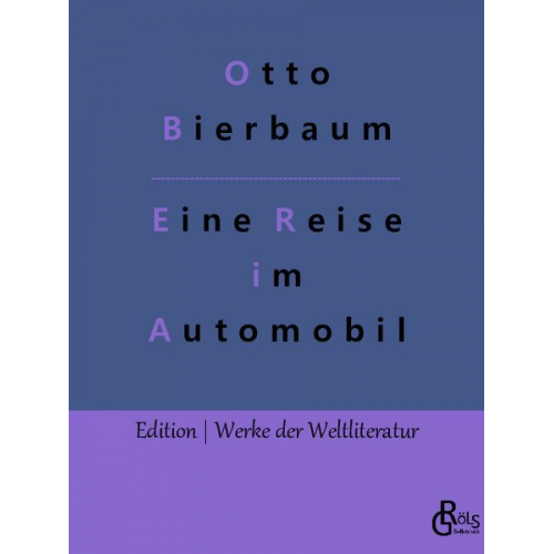 Otto Julius Bierbaum - Eine Reise im Automobil