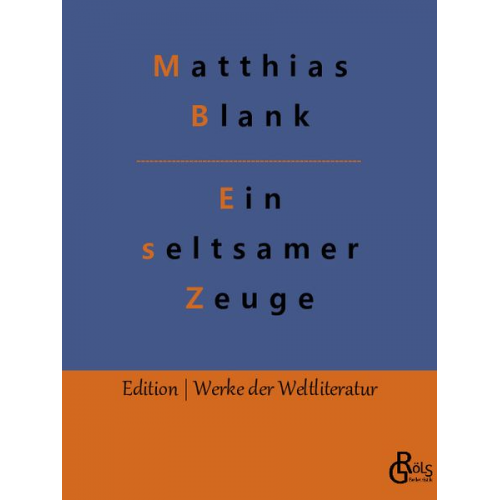 Matthias Blank - Ein seltsamer Zeuge